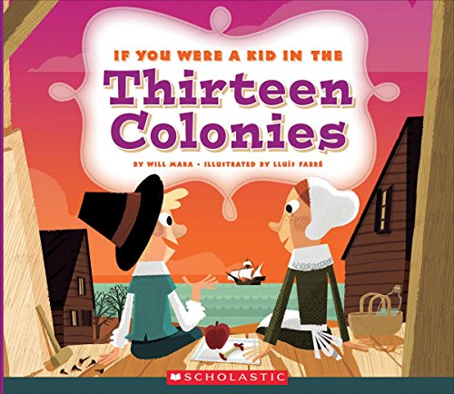 9780531219720: If You Were a Kid in the Thirteen Colonies