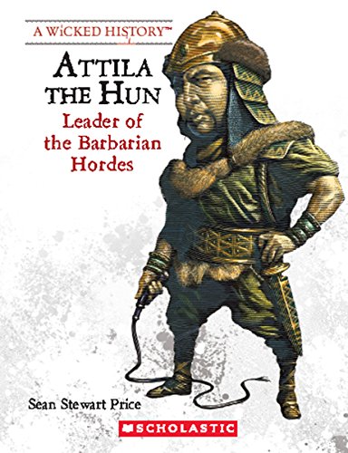 Beispielbild fr Attila the Hun (Revised Edition) (a Wicked History) (Library Edition) zum Verkauf von Better World Books