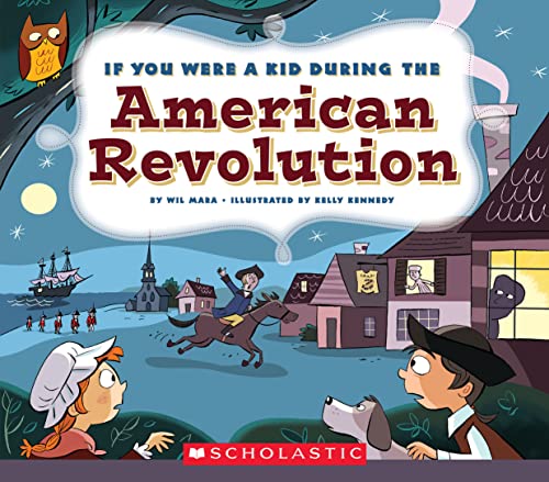 Beispielbild fr If You Were a Kid During the American Revolution (If You Were a Kid) zum Verkauf von Blackwell's