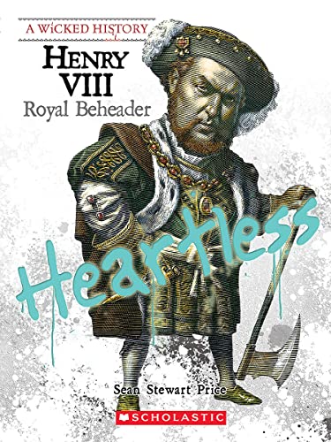 Stock image for Henry VIII (A Wicked History): Royal Beheader for sale by BooksRun