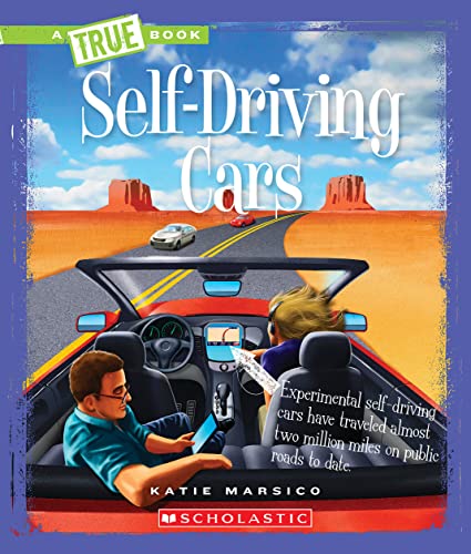 Beispielbild fr Self-Driving Cars (A True Book: Engineering Wonders) (A True Book (Relaunch)) zum Verkauf von Wonder Book