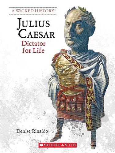 9780531223314: Julius Caesar (Revised Edition) (a Wicked History): Dictator for Life
