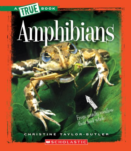 Imagen de archivo de Amphibians (A True Book: Animal Kingdom) a la venta por SecondSale