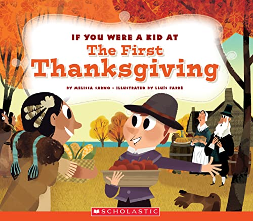 Beispielbild fr If You Were a Kid at the First Thanksgiving (If You Were a Kid) (Library Edition) zum Verkauf von ThriftBooks-Atlanta