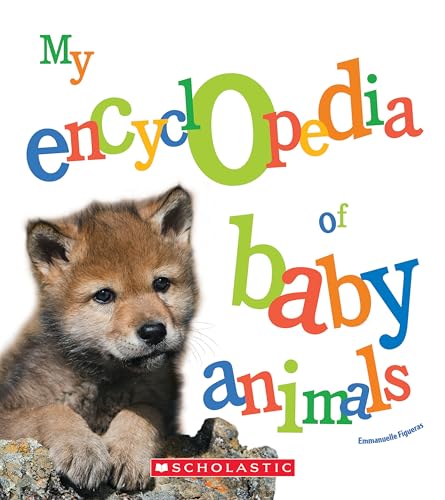 Beispielbild fr My Encyclopedia of Baby Animals (My Encyclopedia) (Library Edition) zum Verkauf von Better World Books: West