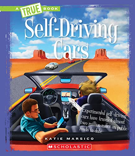 9780531224823: Self-Driving Cars (a True Book: Engineering Wonders) (A True Book (Relaunch))