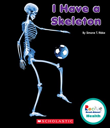 Beispielbild fr I Have a Skeleton (Rookie Read-About Health) (Library Edition) zum Verkauf von Better World Books: West