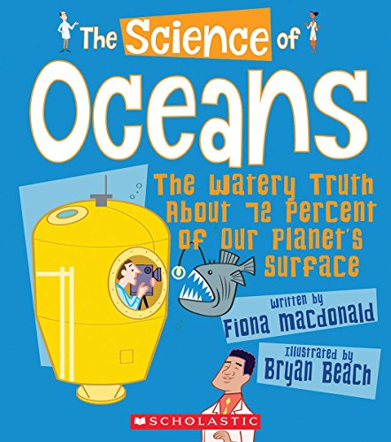 Stock image for The Science of Oceans: The Watery Truth About 72 Percent of Our Planet's Surface (The Science of the Earth) for sale by HPB-Red