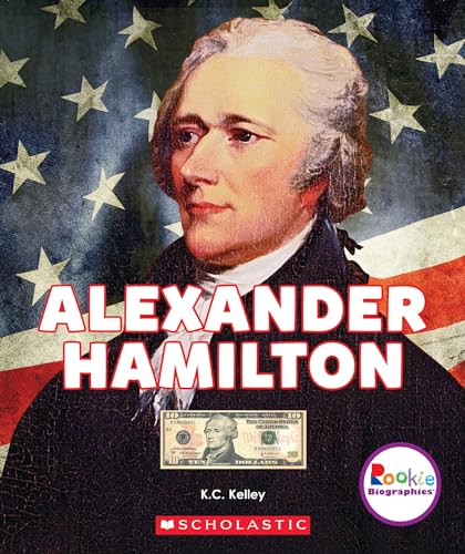 Beispielbild fr Alexander Hamilton: American Hero (Rookie Biographies) zum Verkauf von BooksRun