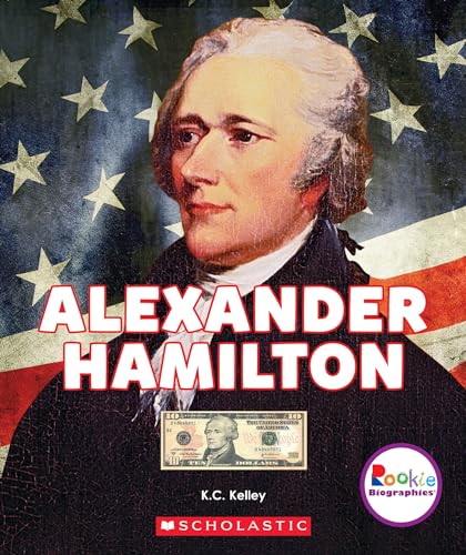 Imagen de archivo de Alexander Hamilton: American Hero (Rookie Biographies) a la venta por BooksRun