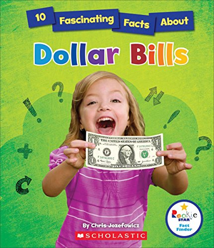 Stock image for 10 Fascinating Facts about Dollar Bills for sale by Better World Books