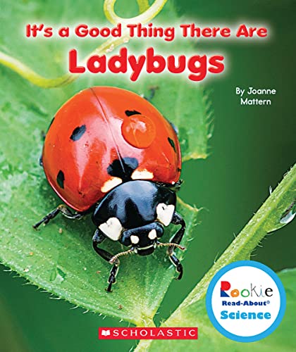Beispielbild fr It's a Good Thing There Are Ladybugs (Rookie Read-About Science: It's a Good Thing.) zum Verkauf von BooksRun