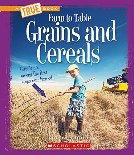 Beispielbild fr Grains and Cereals (a True Book: Farm to Table) (Library Edition) zum Verkauf von Better World Books: West