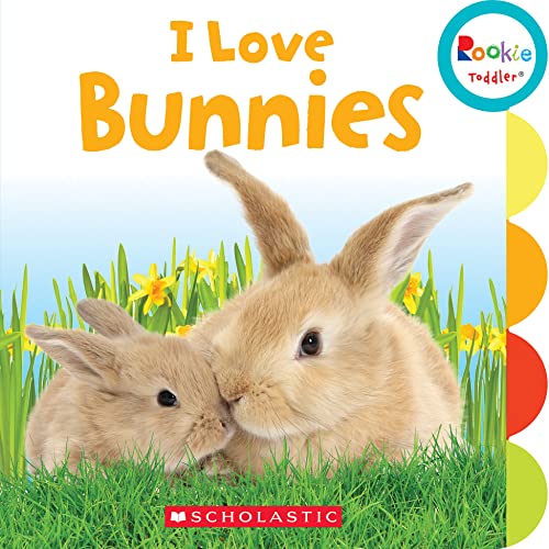 Stock image for I Love Bunnies (Rookie Toddler) for sale by Orion Tech