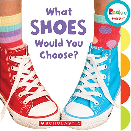 9780531229804: What Shoes Would You Choose? (Rookie Toddler)