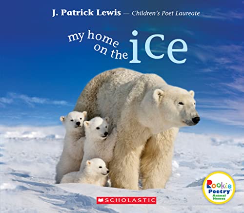 Stock image for My Home on the Ice (Rookie Poetry: Animal Homes) for sale by Gulf Coast Books