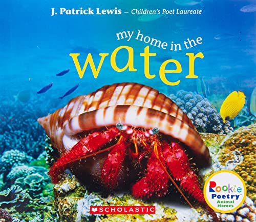 Beispielbild fr My Home in the Water (Rookie Poetry: Animal Homes) zum Verkauf von Wonder Book