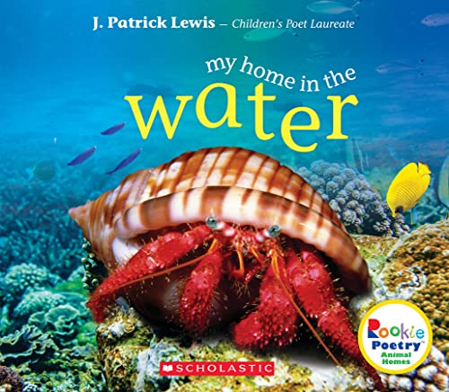 9780531230091: My Home in the Water (Rookie Poetry: Animal Homes)
