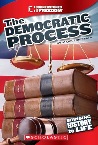 Stock image for The Democratic Process (Cornerstones of Freedom: Third Series) (Library Edition) for sale by Better World Books