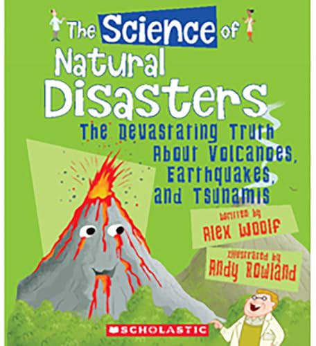 9780531230763: The Science of Natural Disasters: The Devastating Truth about Volcanoes, Earthquakes, and Tsunamis (the Science of the Earth)