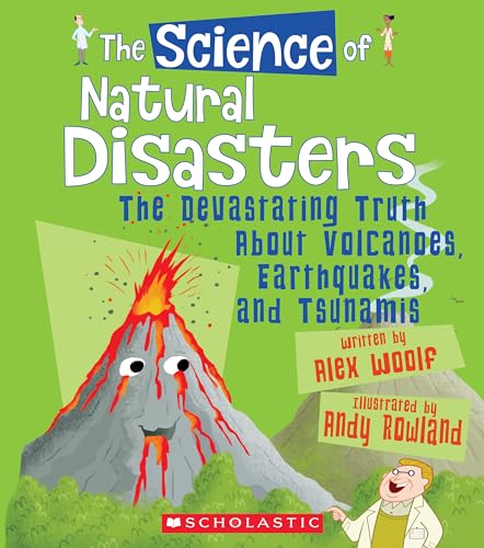 Stock image for The Science of Natural Disasters: The Devastating Truth About Volcanoes, Earthquakes, and Tsunamis (The Science of the Earth) for sale by SecondSale