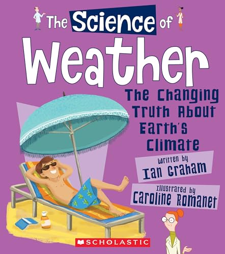 Imagen de archivo de The Science of Weather: Changing Truth About Earth's Climate (Science of the Earth) (The Science of the Earth) a la venta por HPB-Emerald