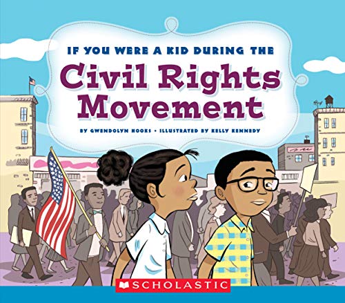 9780531230985: If You Were a Kid During the Civil Rights Movement (If You Were a Kid)