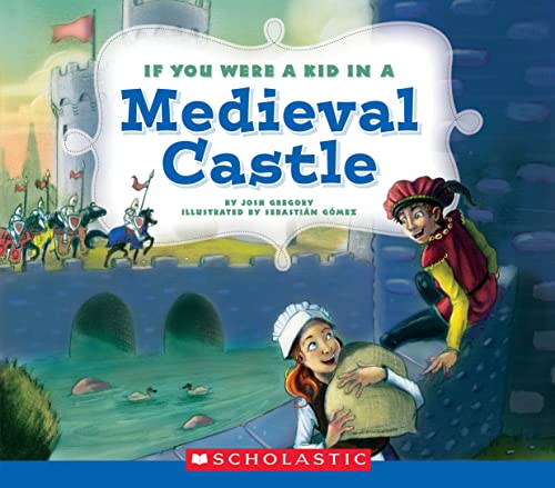 9780531230992: Gregory, J: If You Were a Kid In a Medieval Castle (If You W