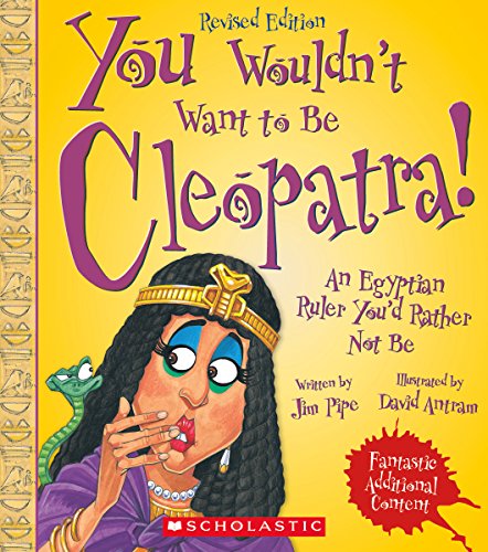9780531231562: You Wouldn't Want to Be Cleopatra! (Revised Edition) (You Wouldn't Want To... Ancient Civilization)
