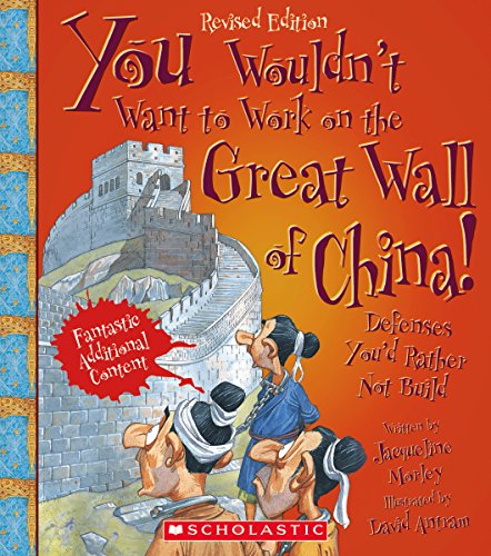 Beispielbild fr You Wouldn't Want to Work on the Great Wall of China! (Revised Edition) (You Wouldn't Want To. History of the World) zum Verkauf von ThriftBooks-Atlanta