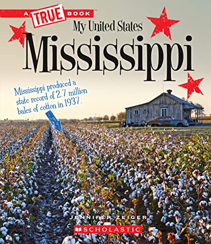 Stock image for Mississippi (A True Book: My United States) (A True Book (Relaunch)) for sale by Irish Booksellers