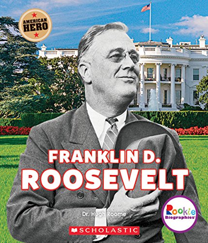 Stock image for Franklin D. Roosevelt: American Hero (Rookie Biographies) (Library Edition) for sale by Better World Books: West