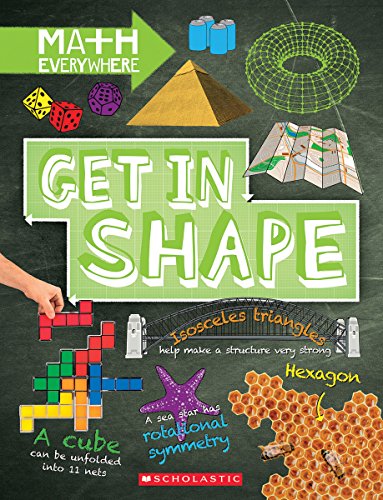 Imagen de archivo de Get in Shape: Two-Dimensional and Three-Dimensional Shapes (Math Everywhere) a la venta por HPB Inc.