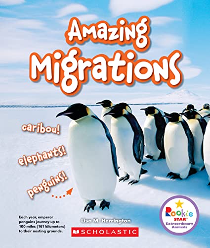 Stock image for Amazing Migrations: Caribou! Elephants! Penguins! (Rookie Star: Extraordinary Animals) for sale by Better World Books