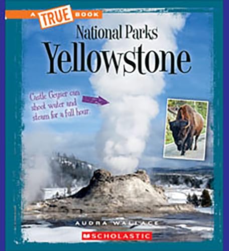 Beispielbild fr Yellowstone (A True Book: National Parks) (A True Book (Relaunch)) zum Verkauf von BooksRun