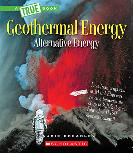 Imagen de archivo de Geothermal Energy: the Energy Inside Our Planet (a True Book: Alternative Energy) (Library Edition) a la venta por Better World Books: West