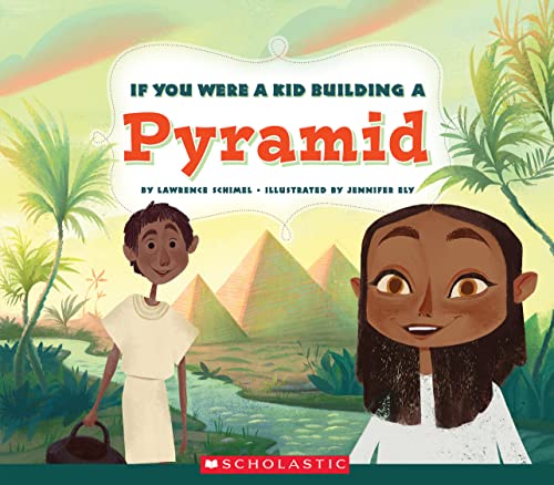 Stock image for If You Were a Kid Building a Pyramid (If You Were a Kid) (Library Edition) for sale by Better World Books