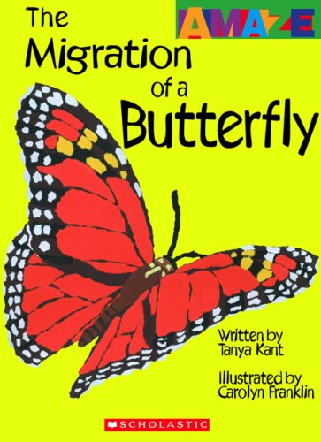 9780531238028: The Migration of a Butterfly (Amaze)
