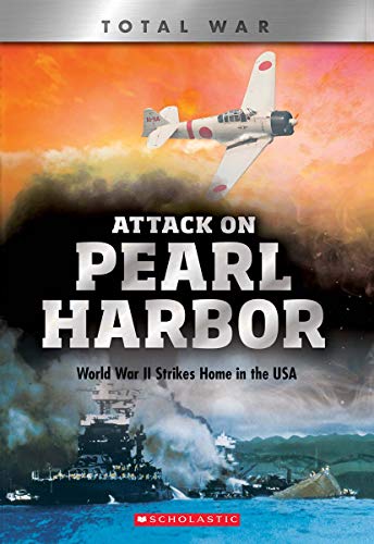 Imagen de archivo de Attack on Pearl Harbor (X Books: Total War): World War II Strikes Home in the USA a la venta por ThriftBooks-Atlanta