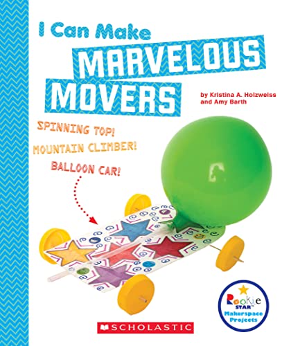 Imagen de archivo de I Can Make Marvelous Movers (Rookie Star: Makerspace Projects) a la venta por SecondSale