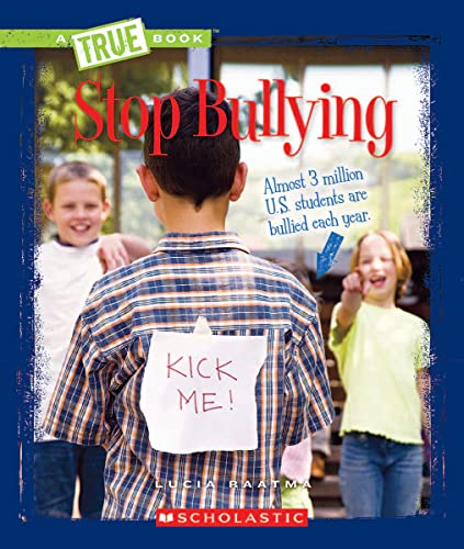 Imagen de archivo de Stop Bullying (A True Book: Guides to Life) a la venta por SecondSale