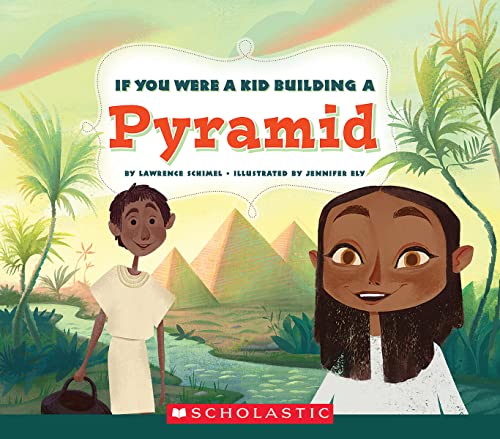 9780531239490: If You Were a Kid Building a Pyramid (If You Were a Kid)