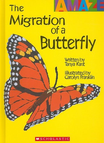9780531240489: The Migration of a Butterfly (Amaze)