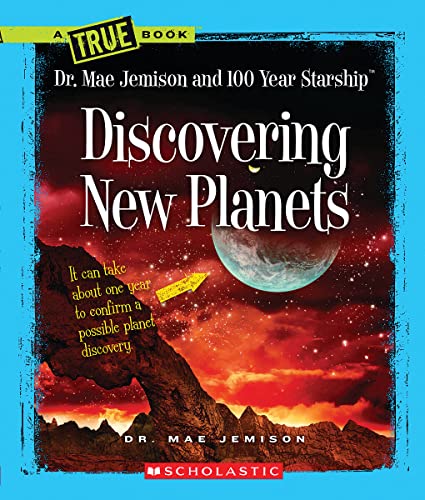 9780531240632: Discovering New Planets (True Books: Dr. Mae Jemison and 100 Year Starship)