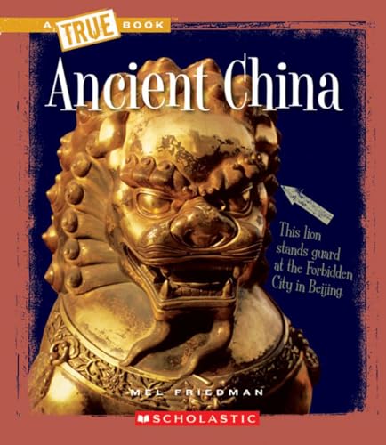 Stock image for Ancient China (A True Book: Ancient Civilizations) (A True Book (Relaunch)) for sale by Goodwill of Colorado