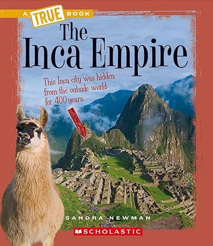 Beispielbild fr The Inca Empire (A True Book: Ancient Civilizations) zum Verkauf von Wonder Book
