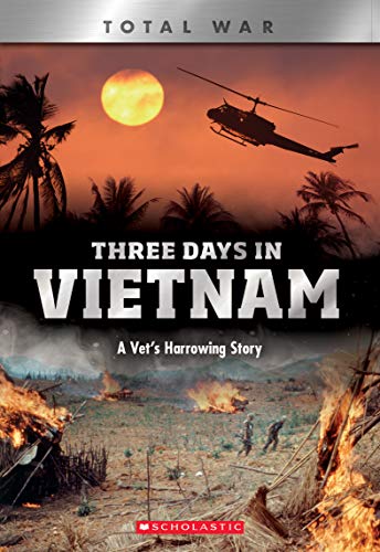 Stock image for Three Days in Vietnam (X Books: Total War): A Vet's Harrowing Story for sale by Wonder Book