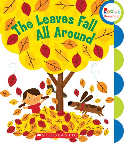 Beispielbild fr Rookie Preschool: My First Rookie Reader: the Leaves Fall All Around zum Verkauf von Better World Books