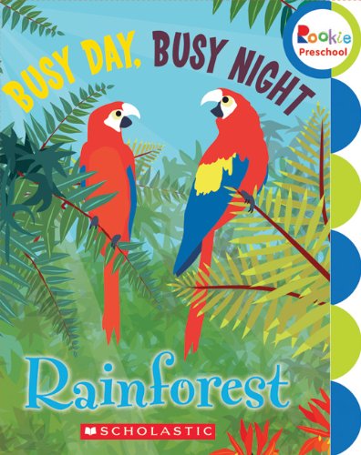 Imagen de archivo de Busy Day, Busy Night: Rain Forest (Rookie Preschool) a la venta por HPB-Movies