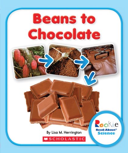 Stock image for Beans to Chocolate (Rookie Read-About Science) for sale by Jenson Books Inc